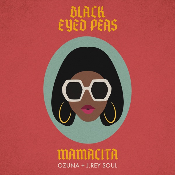 Black Eyed Peas, Ozuna & J. Rey Soul - MAMACITA