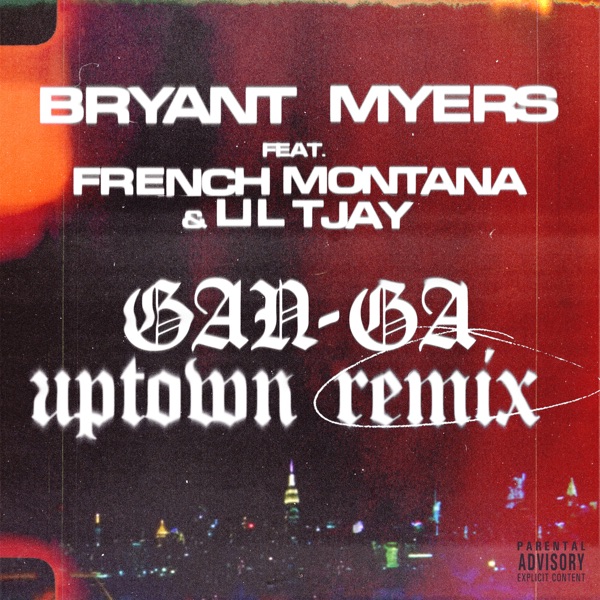 Bryant Myers - Gan-Ga (feat. French Montaña & Lil Tjay) [Uptown Remix]