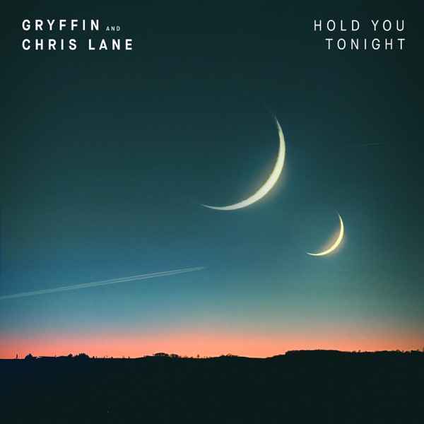 Gryffin & Chris Lane - Hold You Tonight