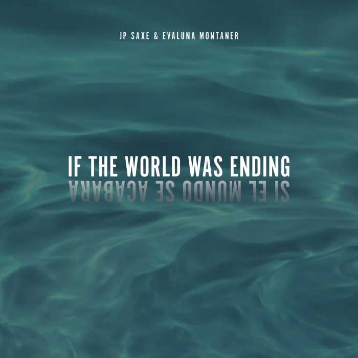 Jp Saxe & Evaluna Montaner - If The World Was Ending (Spanglish Version)