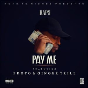 Raps - Pay Me ft. PdotO & Ginger Trill
