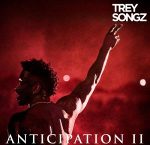 ALBUM: Trey Songz - Anticipation II