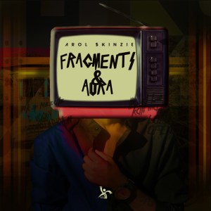 EP: Arol $kinzie - Fragments & Aura
