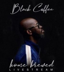 Black Coffee - Home Brewed 005 (Live Mix)