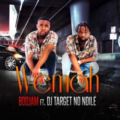Boojam – Wemah feat. DJ Target No Ndile