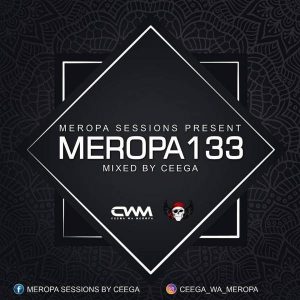 MIXTAPE: Ceega Wa Meropa - Meropa 136 (Mr Meropa Birthday Mix)