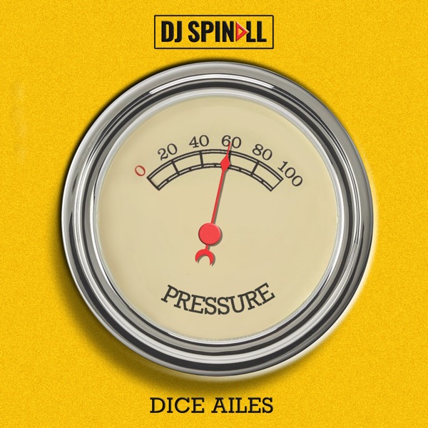 DJ Spinall, Dice Ailes - Pressure