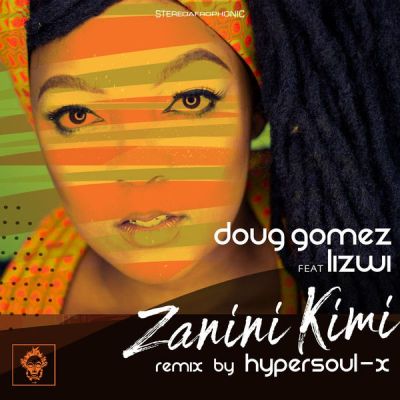 Doug Gomez – Zanini Kimi (HyperSOUL-X Remix) feat. Lizwi