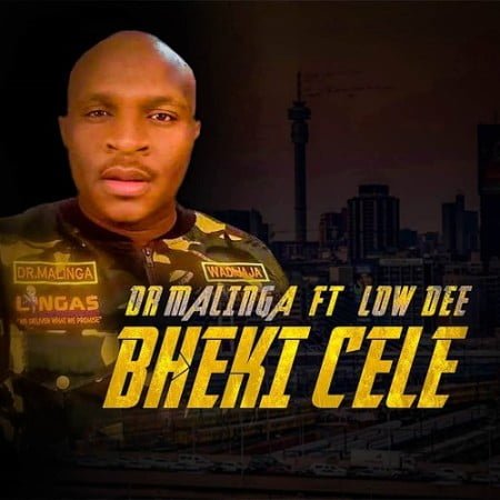 Dr Malinga – Bheki Cele feat. Low Dee