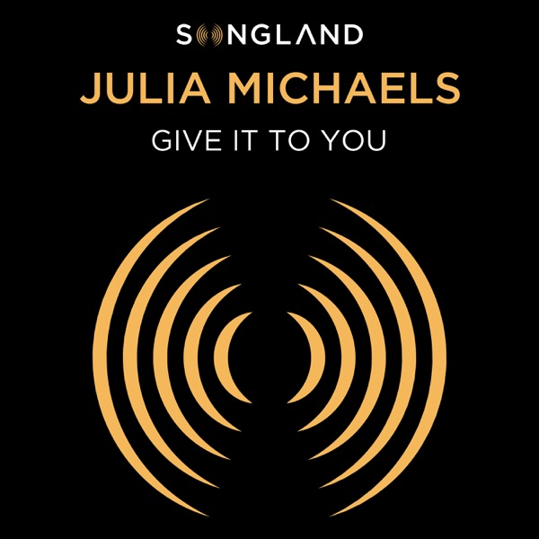 Julia Michaels - Give It To You (from Songland)