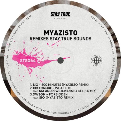 Myazisto - Remixes Stay True Sounds
