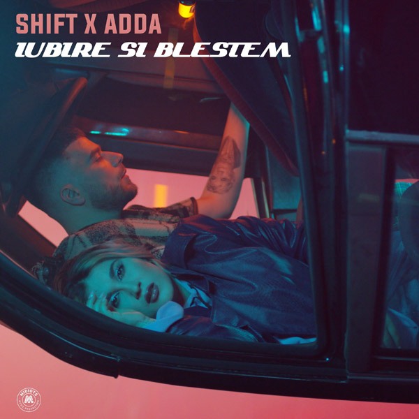 Shift ft. Adda - Iubire Si Blestem