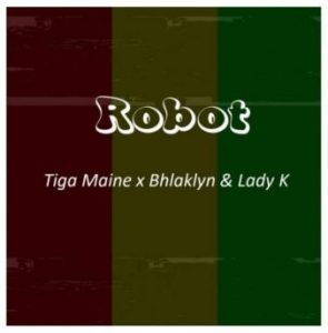 Tiga Maine - Robot ft. Bhlaklyn & Lady K