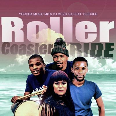 Yoruba Music Mp – Roller Coaster Ride feat. Deidree & DJ Muzik SA