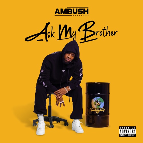 ALBUM: Ambush Buzzworl - Ask My Brother (2020)