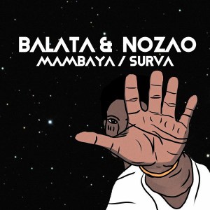 Balata – Mambaya feat. Nozao