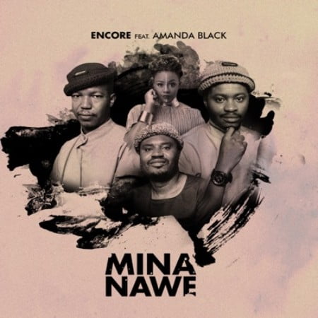 Encore – Mina Nawe feat. Amanda Black