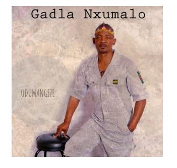 Gadla Nxumalo – Odumangeze