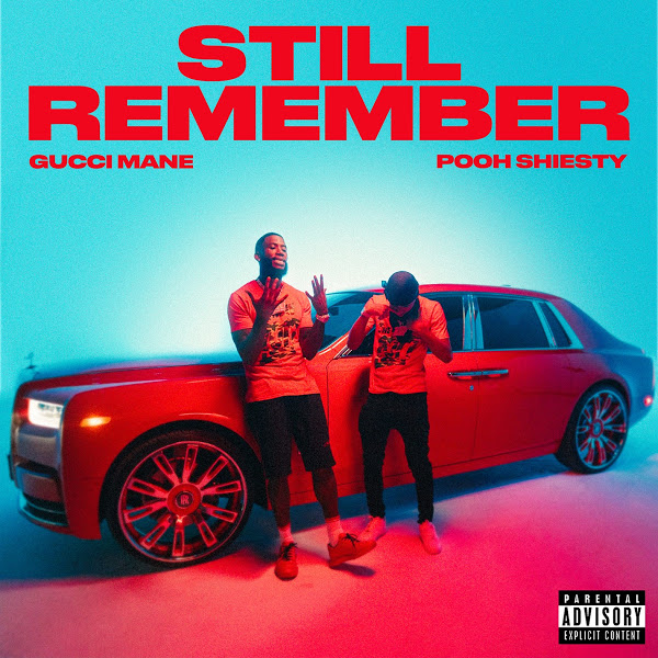 Gucci Mane - Still Remember (feat. Pooh Shiesty)