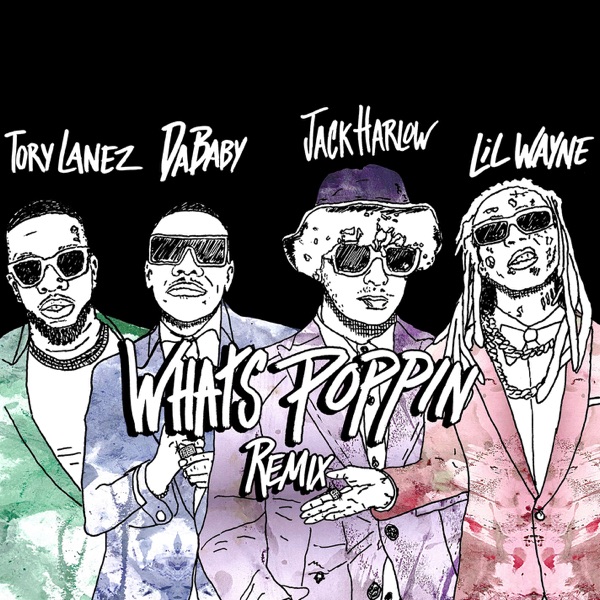 Jack Harlow - WHATS POPPIN (Remix) (feat. DaBaby, Tory Lanez & Lil Wayne)