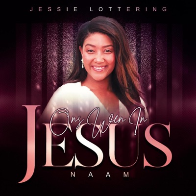 Jessie Lottering – Ons Wen In Jesus Naam
