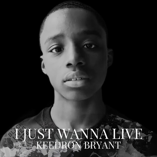 Keedron Bryant - I Just Wanna Live