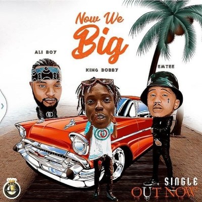 King Bobby – Now We Big feat. Emtee & Ali Boy