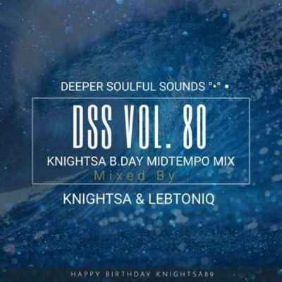 KnightSA89 – Deeper Soulful Sounds Vol. 80 feat. LebtoniQ