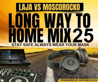 Laja – Long Way to Home Mix 25 feat. MoscoRocko