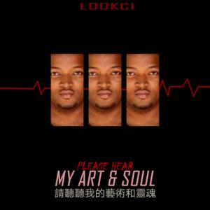 LookCi – Please Hear My Art & Soul Part 1