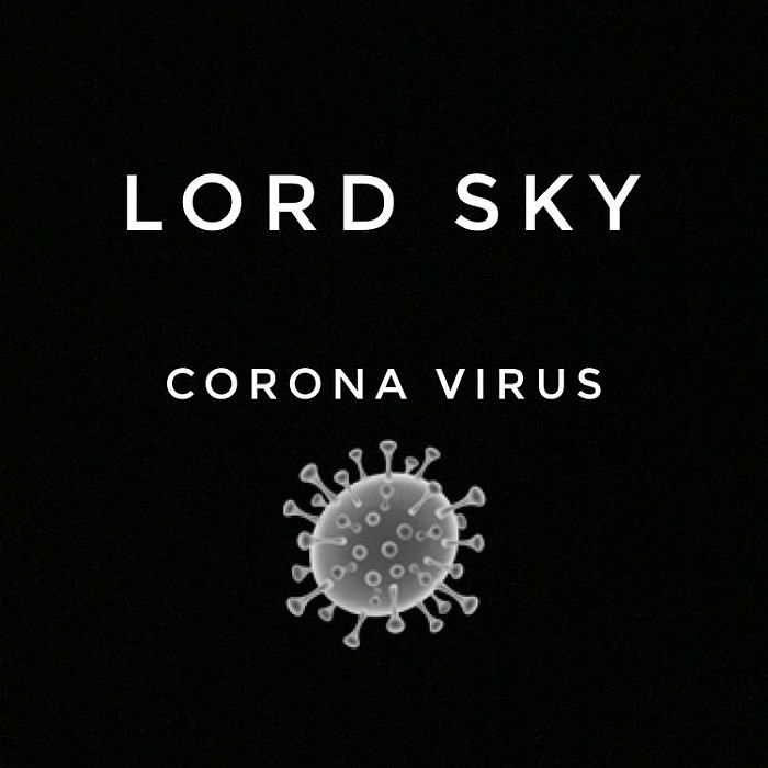 Lord Sky - Corona Virus (Everybody Sanitize)