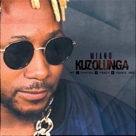 Miano – Kuzolunga feat. Cwaka Vee, Tracy & Pantsu