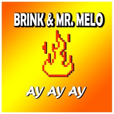 Mr. Melo – Ay Ay Ay feat. Brink(Official Audio)