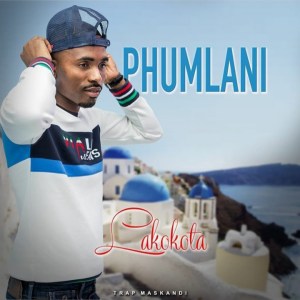ALBUM: Phumlani - Lakokota