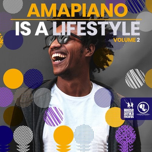 ALBUM: Various Artists - AmaPiano Is A LifeStyle Vol. 2