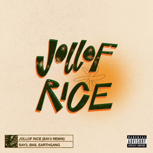 Bas & EARTHGANG - Jollof Rice (SAY3 Remix)