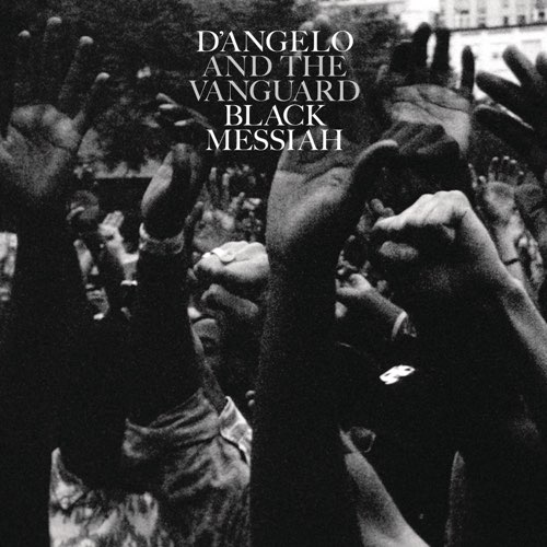 ALBUM: D’Angelo and The Vanguard - Black Messiah
