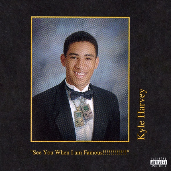 ALBUM: KYLE - See You When I am Famous!!!!!!!!!!!!