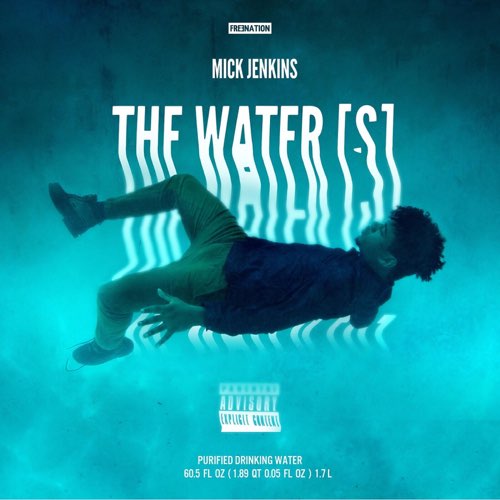 ALBUM: Mick Jenkins - The Water (S)