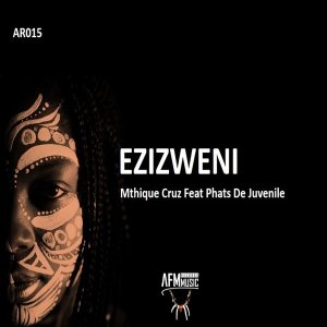 Mthique Cruz – Ezizweni feat. Phats De Juvenile