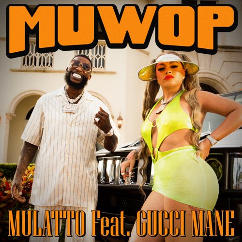 Mulatto - Muwop (feat. Gucci Mane)