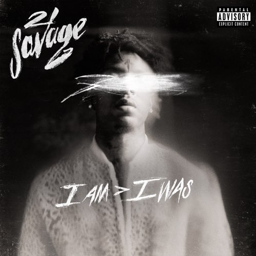 ALBUM: 21 Savage - i am > i was