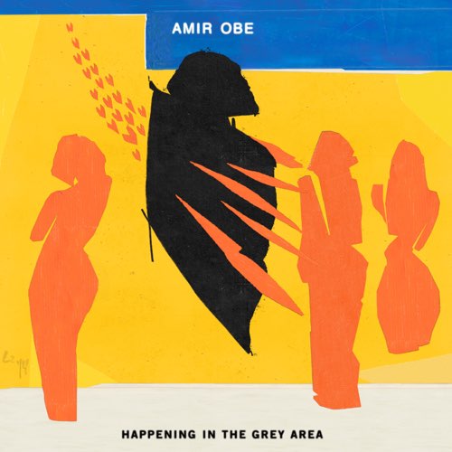 ALBUM: Amir Obè - Happening in the Grey Area