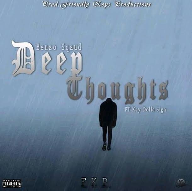 B3NZO SQUAD - Deep Thoughts (feat. Kay Dolla Sign)