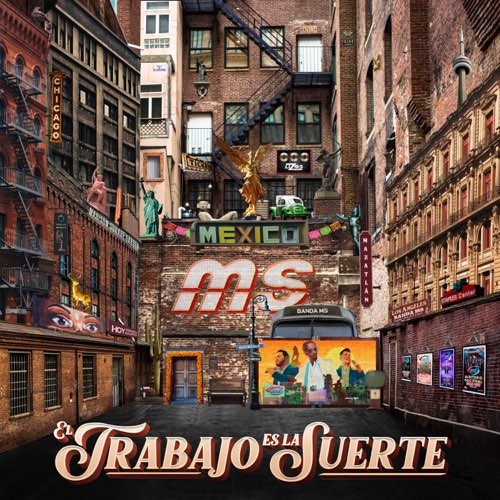 ALBUM: Banda MS de Sergio Lizárraga - El Trabajo Es la Suerte