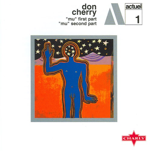 ALBUM: Don Cherry - Mu First Part / Mu Second Part