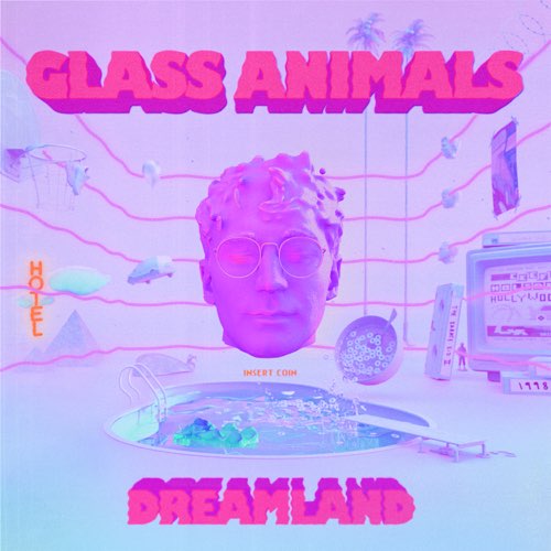 ALBUM: Glass Animals - Dreamland