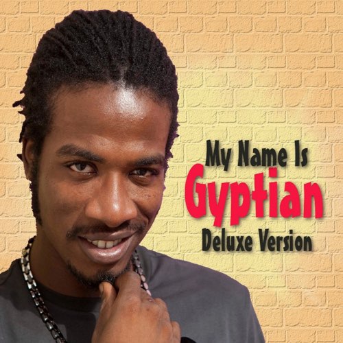 ALBUM: Gyptian - My Name Is Gyptian (Deluxe Version)