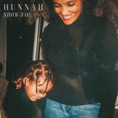 EP: Hunnah - Show You