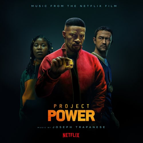 ALBUM: Joseph Trapanese - Project Power (Music from the Netflix Film)